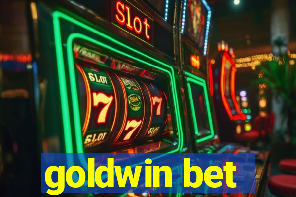 goldwin bet